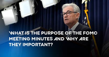 What is the Purpose of the FOMC Meeting Minutes and Why are They Important? 